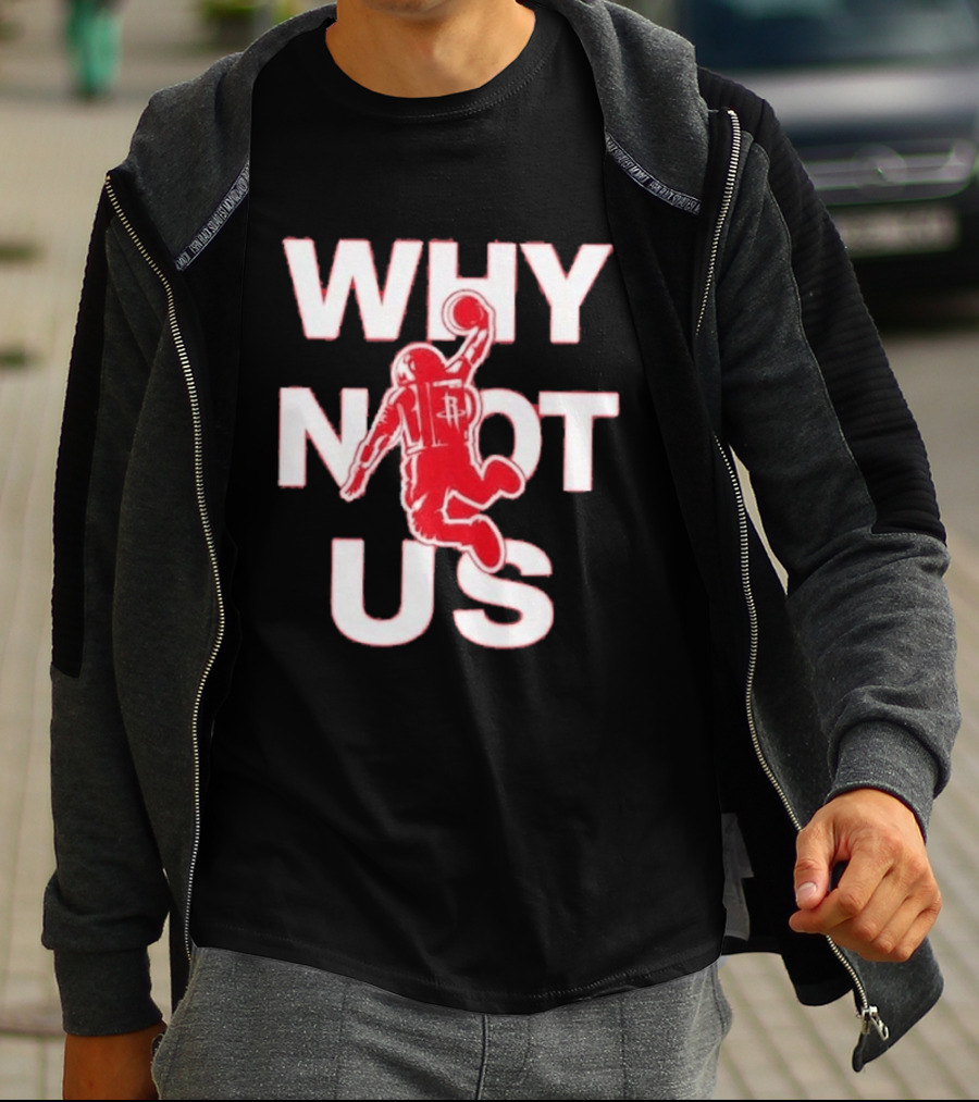 Houston Rockets Why Not Us Game 6 Basketball Player Draping Ball T-Shirt