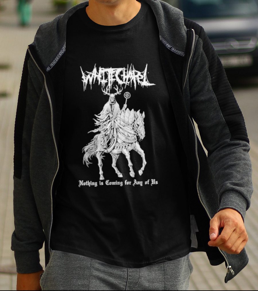 Whitechapel Horse Nothing Is Coming For King Of Me T-Shirt