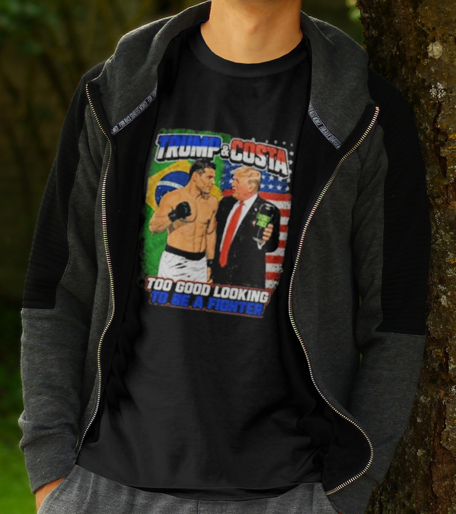 Paulo Costa Trump Too Good Looking To Be A Fighter T-Shirt