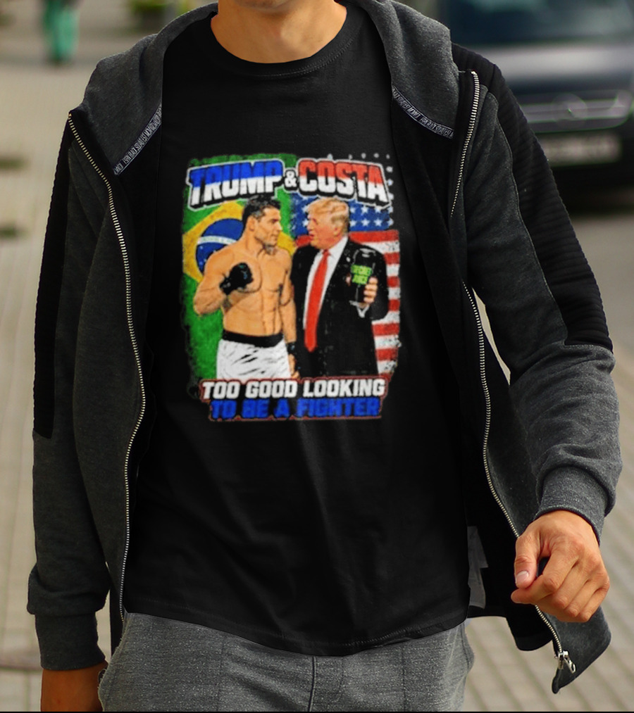 Paulo Costa Trump Too Good Looking To Be A Fighter T-Shirt