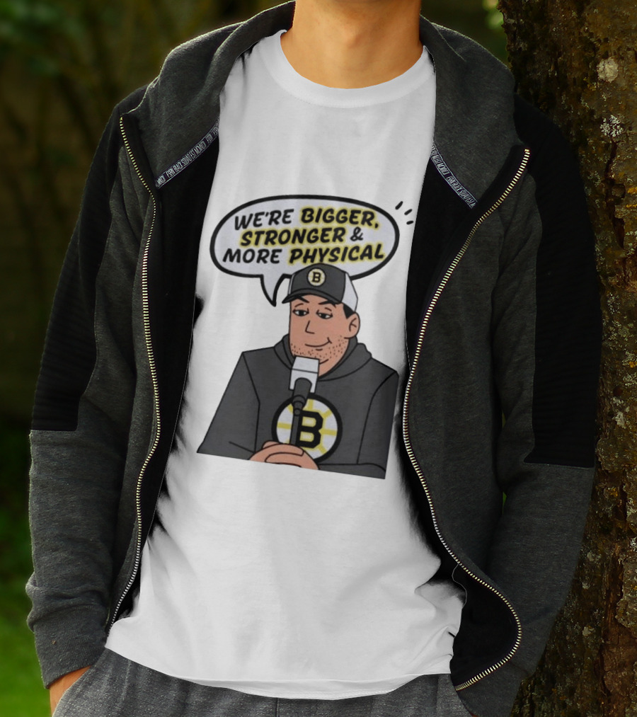 Boston Bruins We're Bigger Stronger More Physical Cartoon Character With Microphone T-Shirt