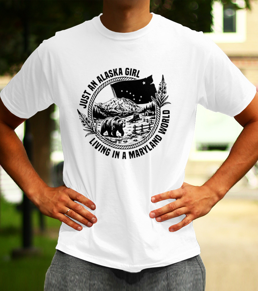 Just An Alaska Girl Living In A Maryland World Bear Flag And Mountain Scene T-Shirt