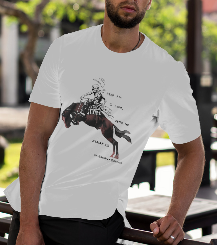 Here Am I Lord Send Me Isaiah Broken Bow Skeletal Cowboy Riding Horse T-Shirt