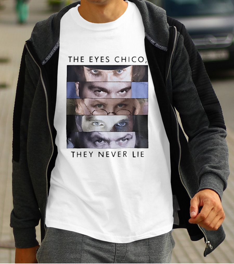 The Eyes Chico They Never Lie Famous Movie Quote Eyes Collage T-Shirt