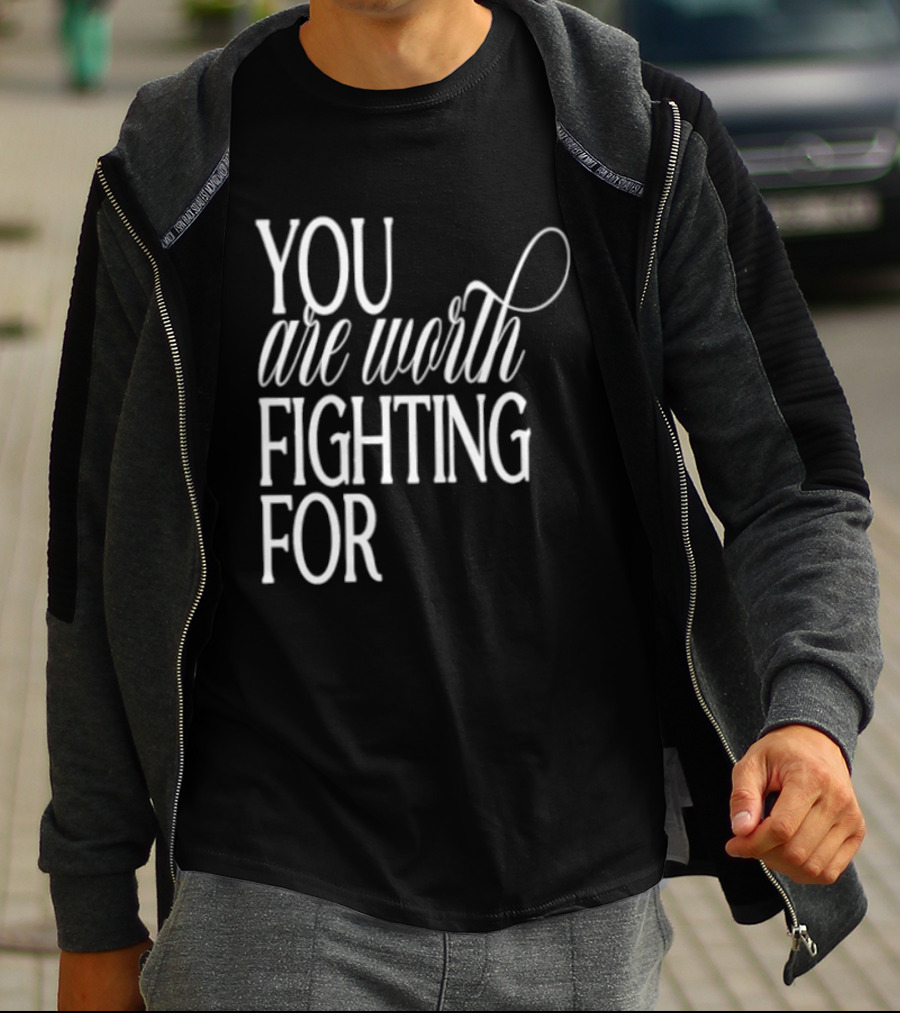 2026 Indianapolis Colts You Are Worth Fighting For Bold Motivational Mantra T-Shirt