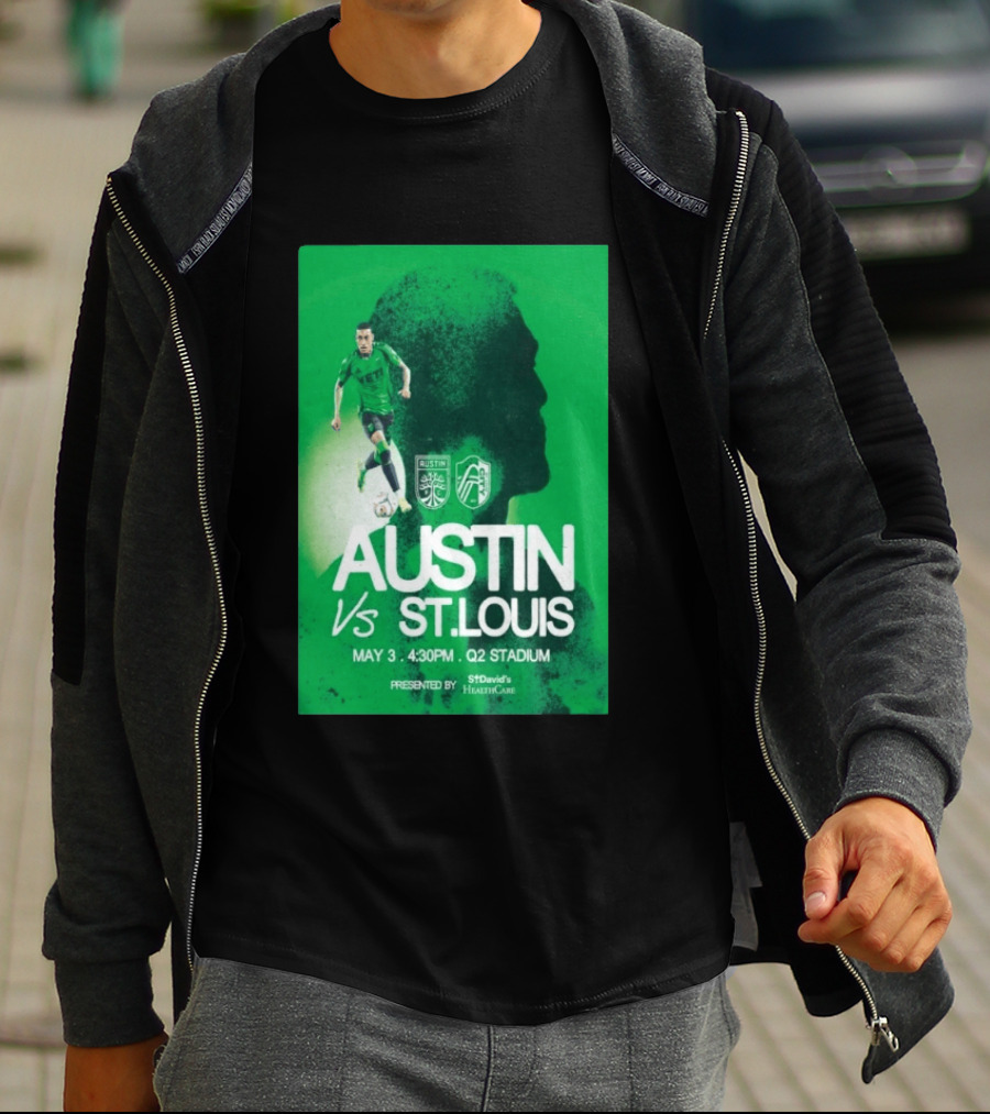 Austin FC Vs St. Louis May 3 4:30 PM Q2 Stadium St. David's HealthCare T-Shirt