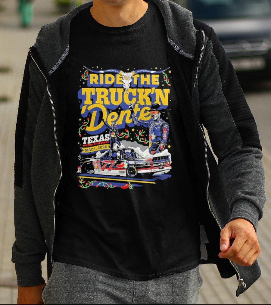 Ride The Truck'n Dente Texas Motor Speedway May 2026 T-Shirt
