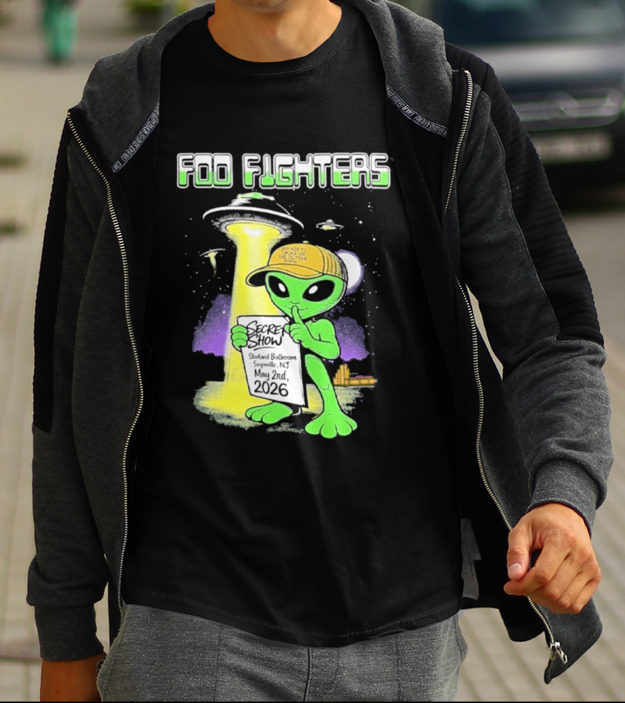 Foo Fighters Sayreville 2026 Secret Show Starland Ballroom May 2 The Alien Do Not Go Out To The Glitter T-Shirt