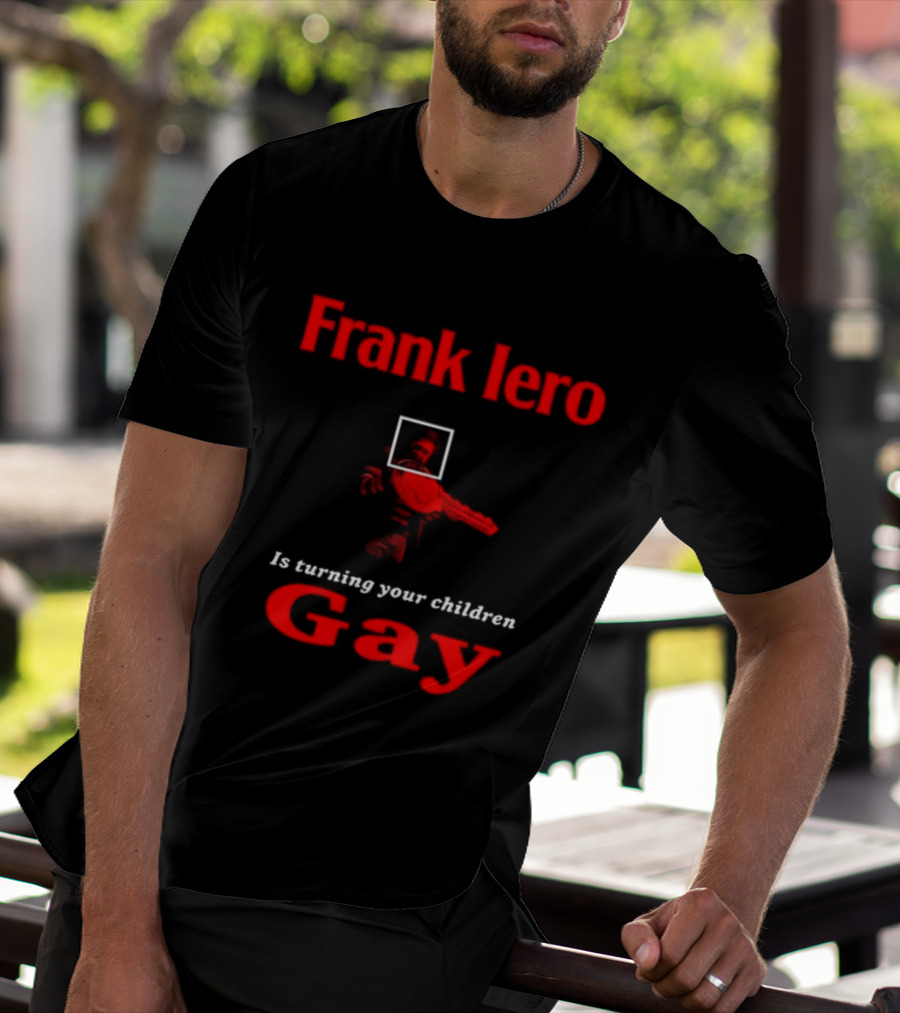 Frank Iero Is Turning Your Children Gay Text In Red With Bird Image T-Shirt