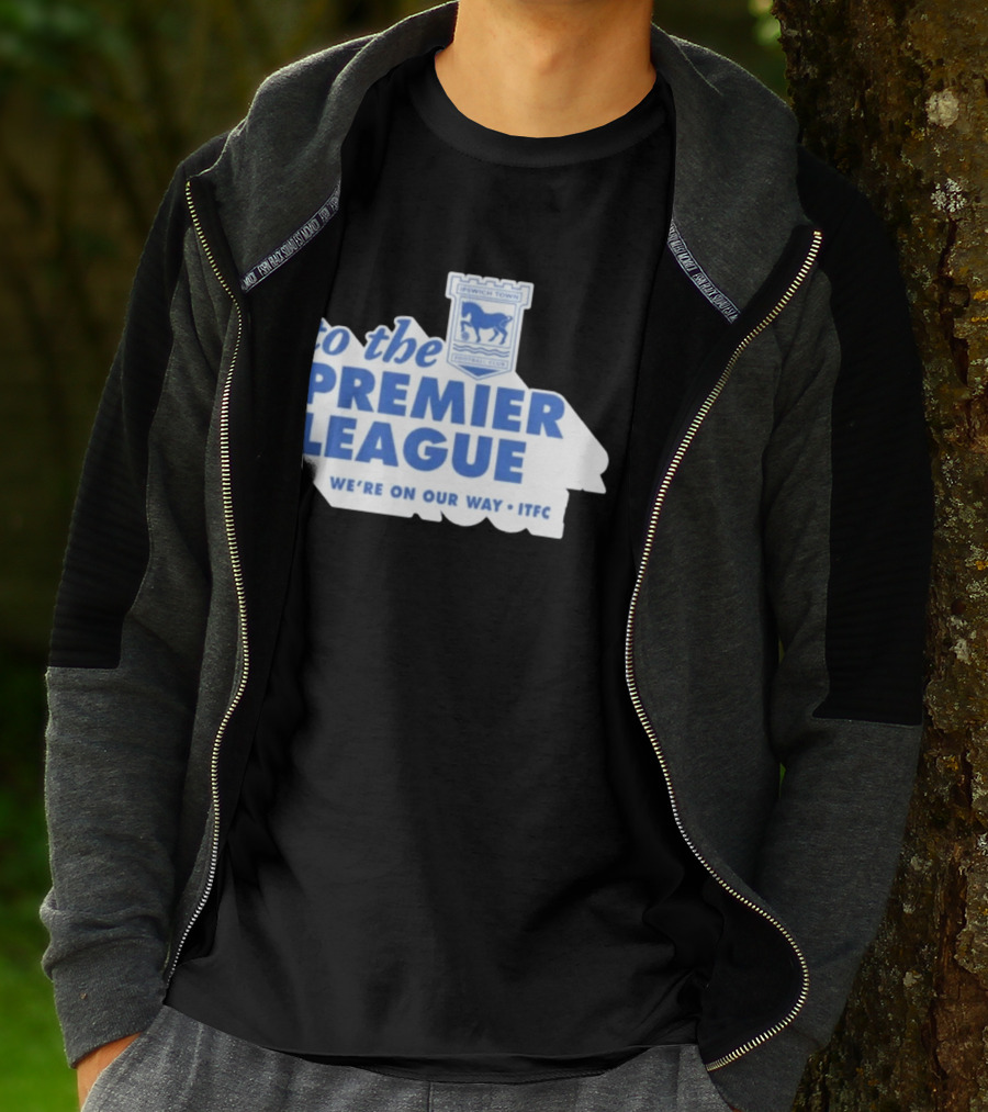 Ipswich Town Football Club To The Premier League We're On Our Way ITFC T-Shirt