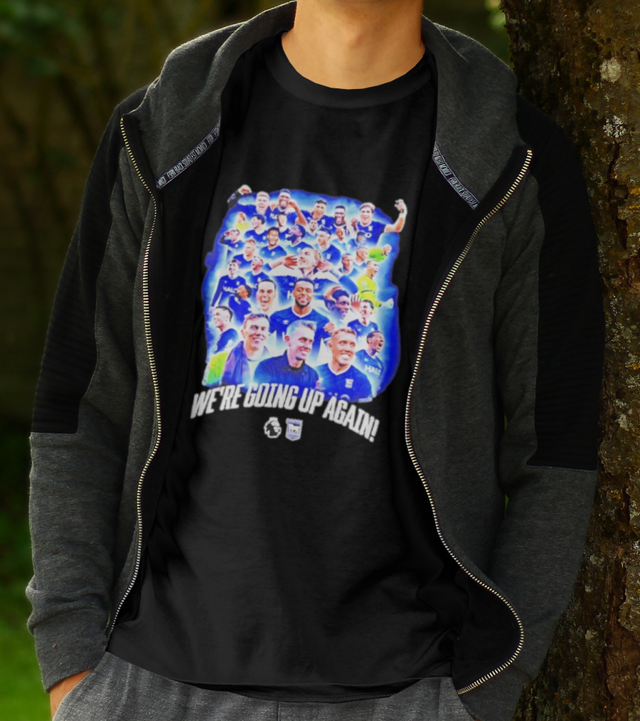 Ipswich Town FC We're Going Up Again Premier League Celebration T-Shirt