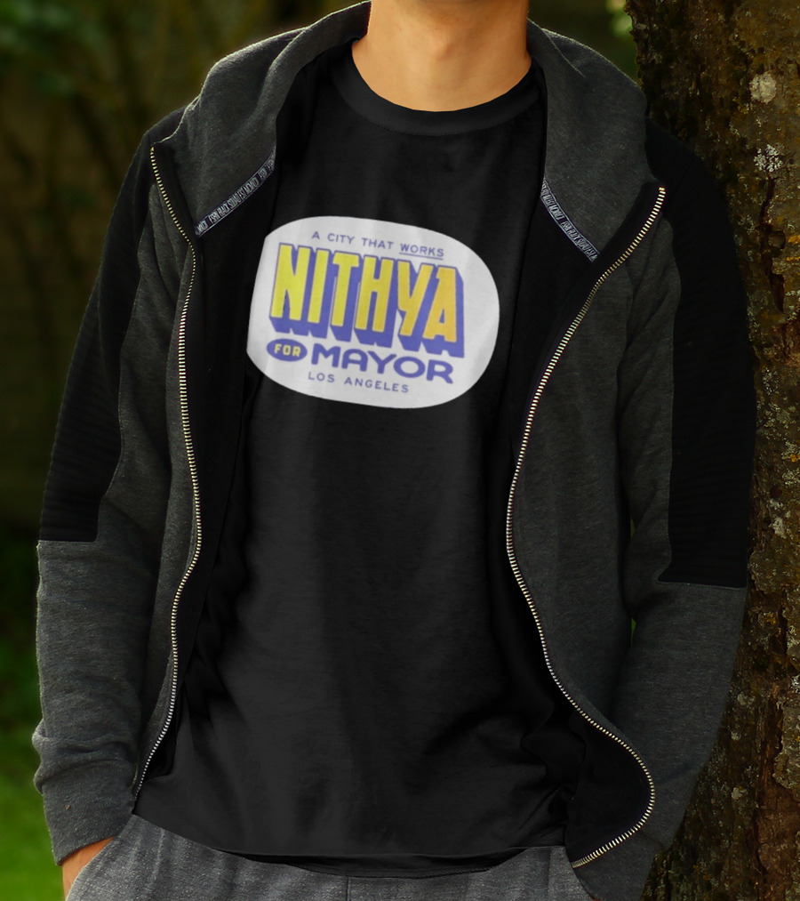 Nithya For Mayor A City That Works Los Angeles Garment Dyed T-Shirt