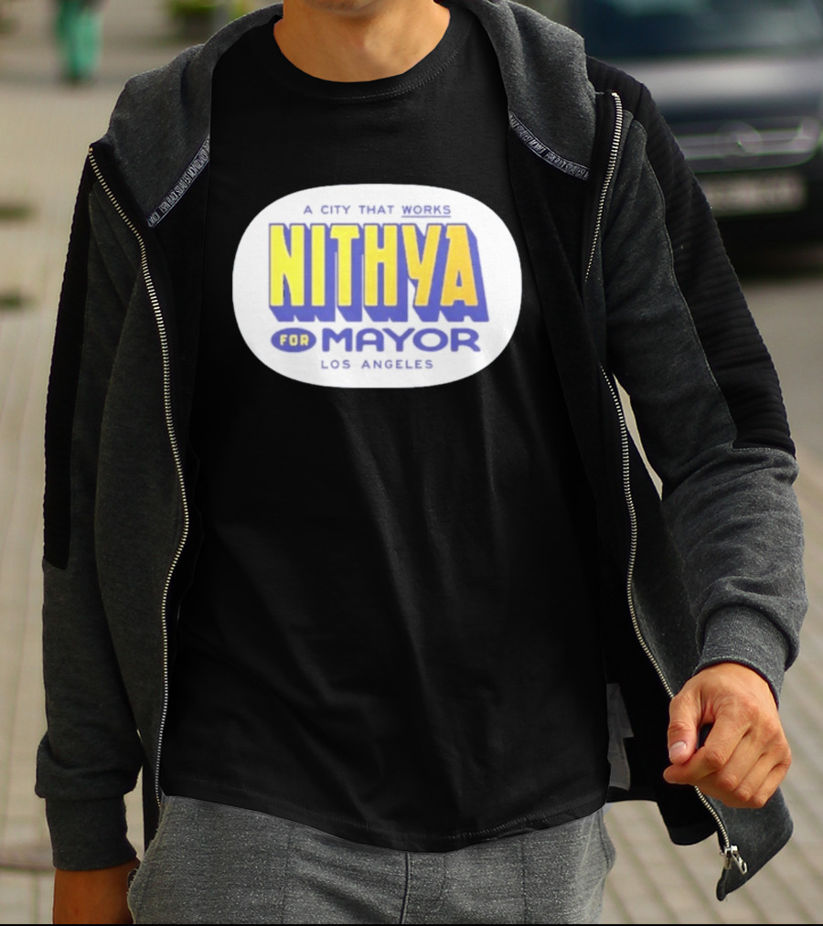 Nithya For Mayor A City That Works Los Angeles Garment Dyed T-Shirt