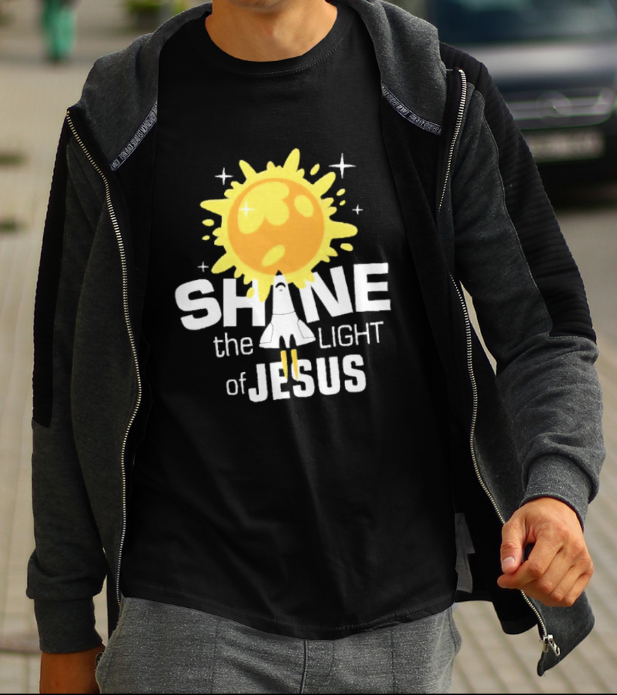 Shine The Light Of Jesus With Rocket And Sunburst T-Shirt