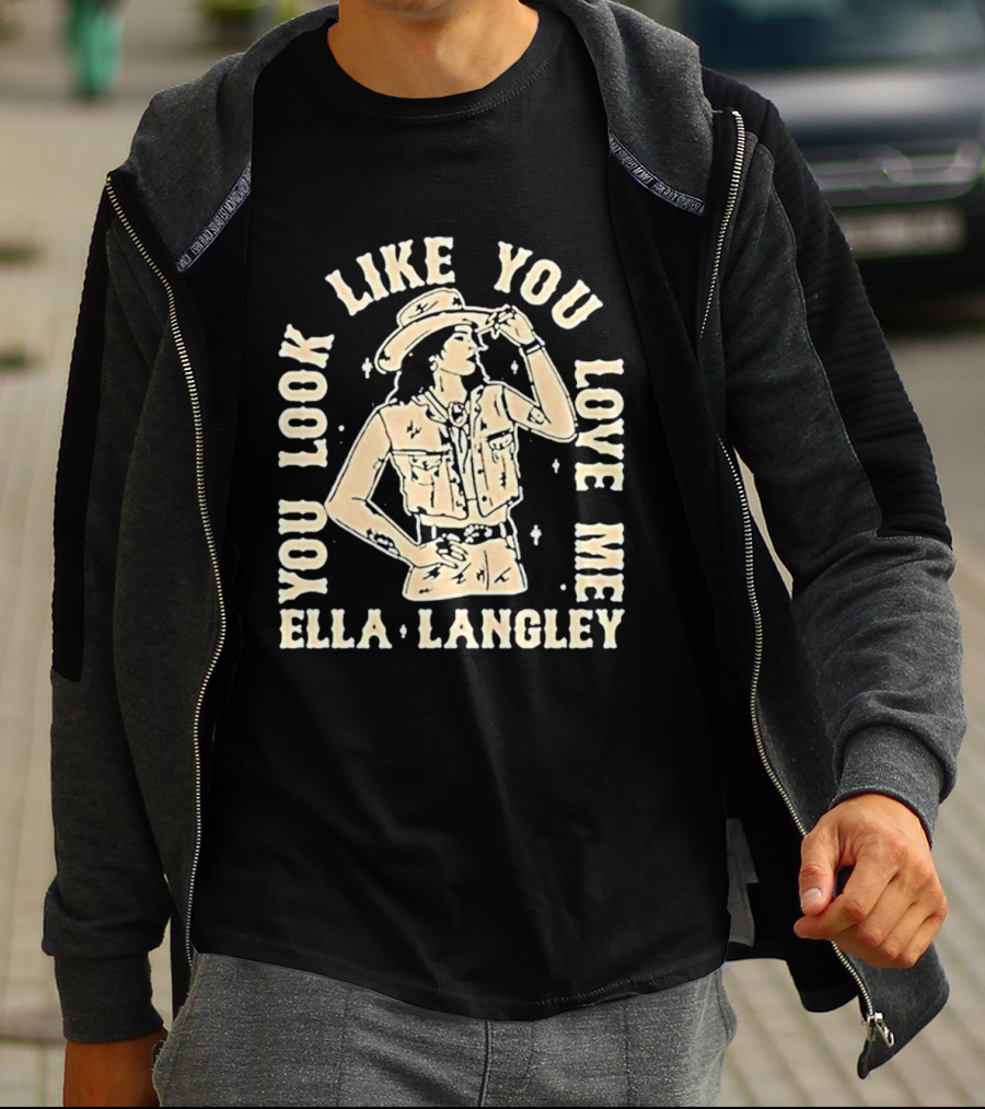 Ella Langley You Look Like You Love Me T-Shirt