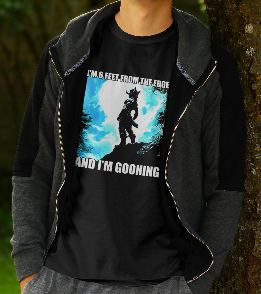 I'm 6 Feet From The Edge And I'm Gooning Silhouette With Blue Sky T-Shirt