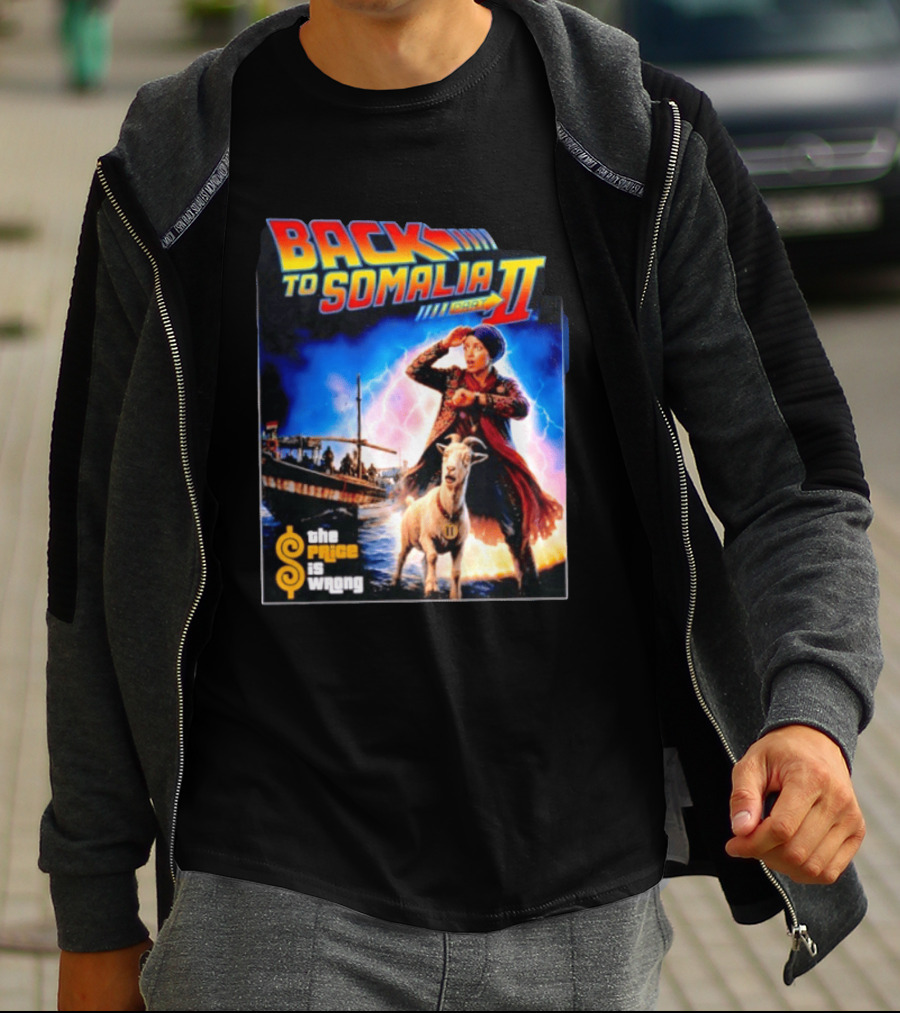 Back To Somalia Part II The Price Is Wrong Time Travel Adventure With Goat And Lightning T-Shirt