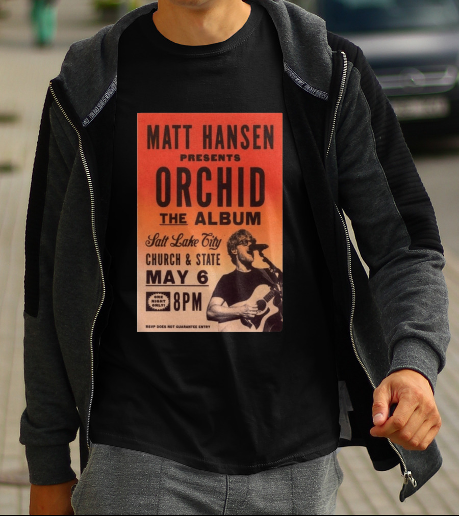 Matt Hansen Presents Orchid The Album Salt Lake City Church And State May 6 8PM T-Shirt