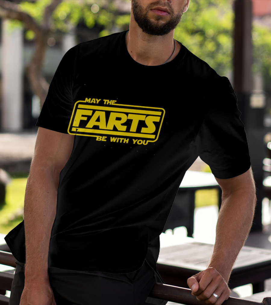 May The Farts Be With You Star Wars T-Shirt