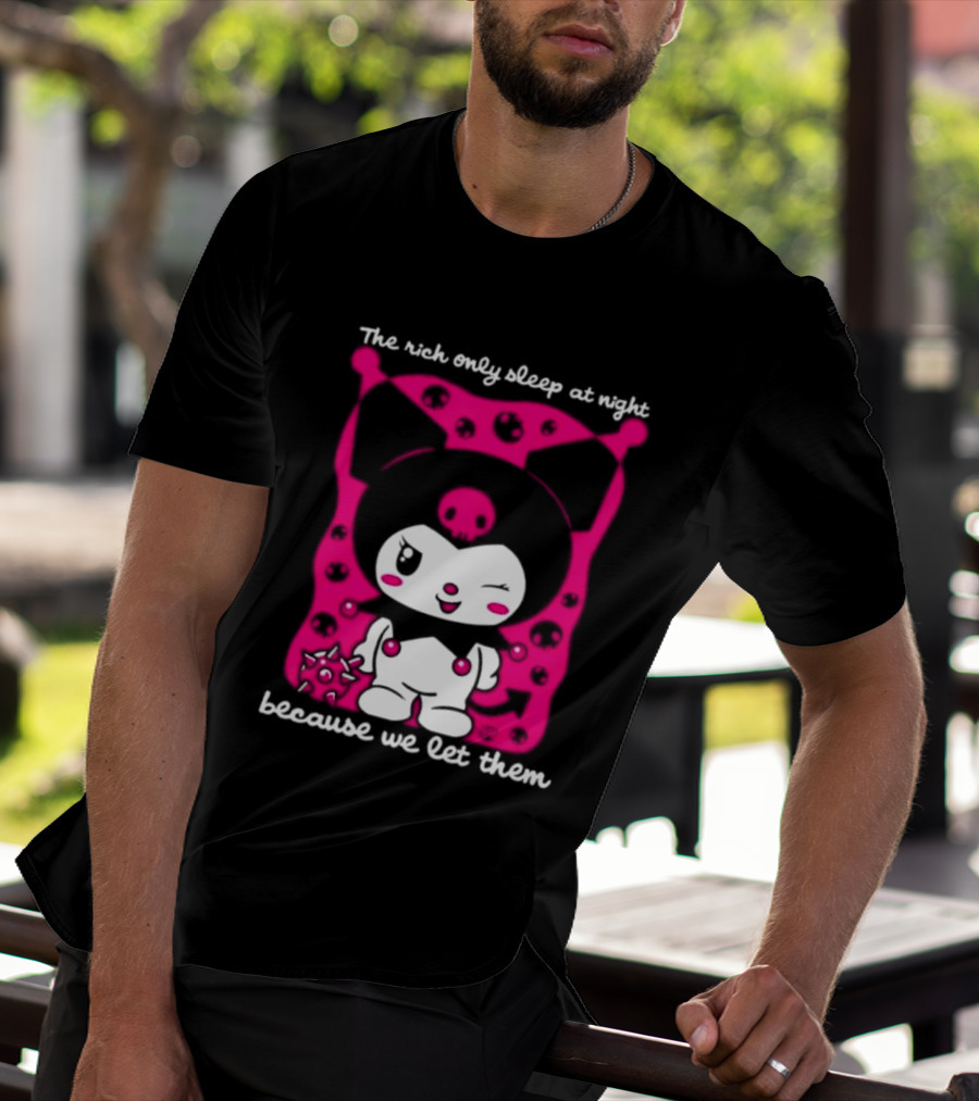 The Rich Only Sleep At Night Because We Let Them Cat T-Shirt