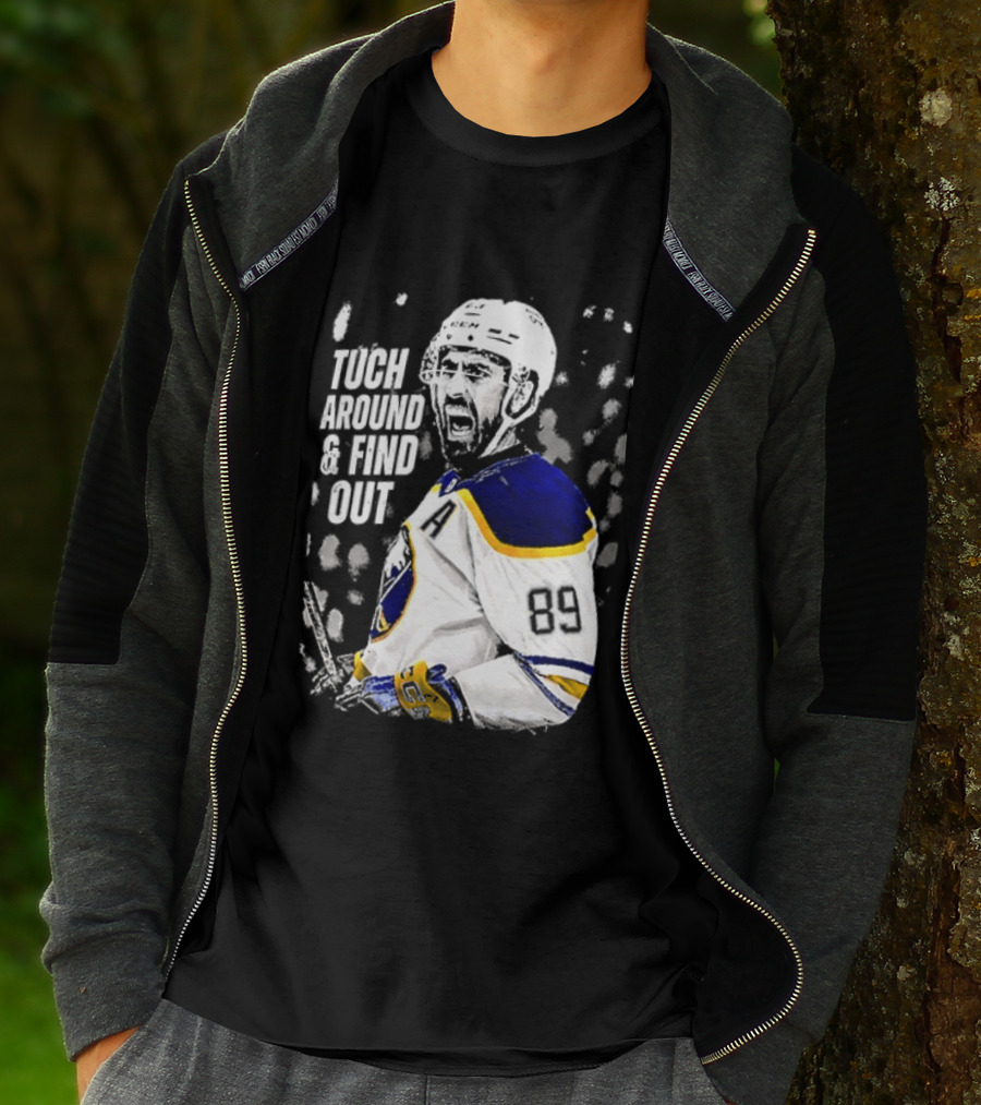 Tuch Around And Find Out Alex Tuch Buffalo Sabres Hockey Player T-Shirt