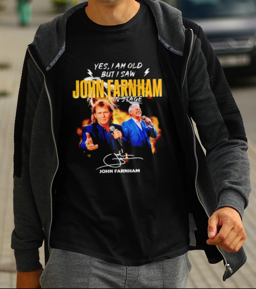 Yes I Am Old But I Saw John Farnham On Stage Vintage Concert T-Shirt