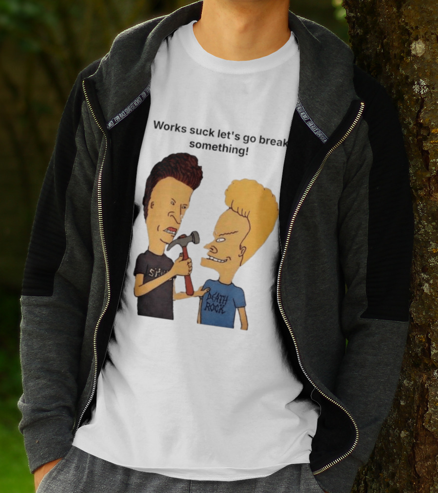 Beavis And Butt Head Works Suck Let's Go Break Something Hammer Scene T-Shirt