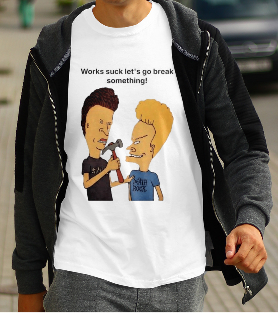 Beavis And Butt Head Works Suck Let's Go Break Something Hammer Scene T-Shirt