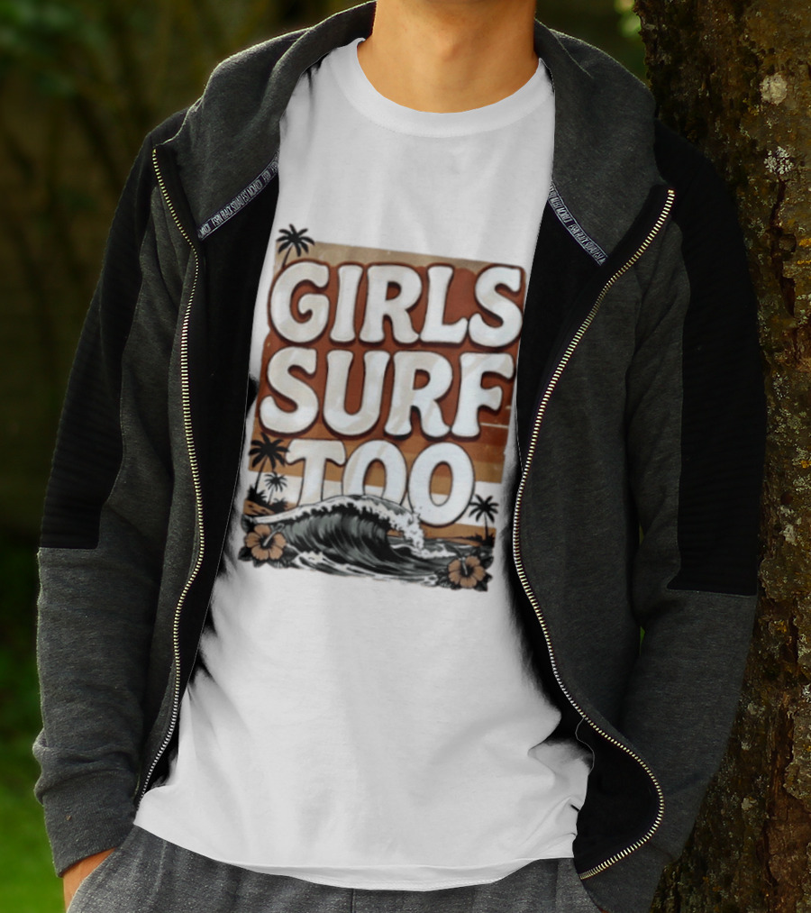 Girls Surf Too Wave Tropical Beach T-Shirt
