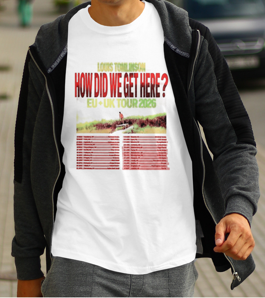 Louis Tomlinson How Did We Get Here EU UK Tour 2026 Dates T-Shirt