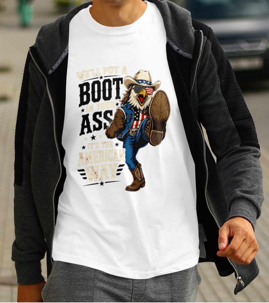 Boot In Your Ass Patriotic Bald Eagle Cowboy Mullet Fourth Of July T-Shirt