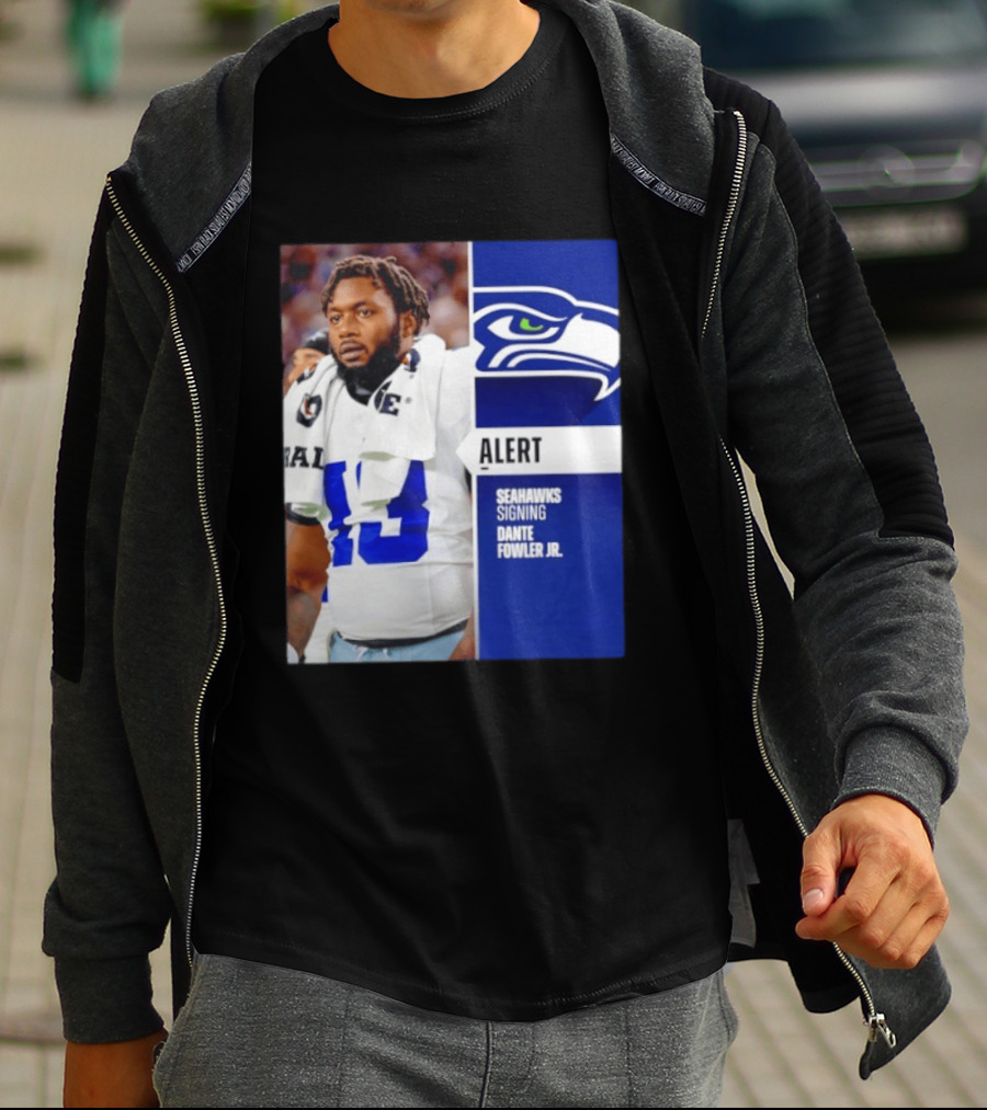ALERT Seahawks Signing Dante Fowler Jr. T-Shirt