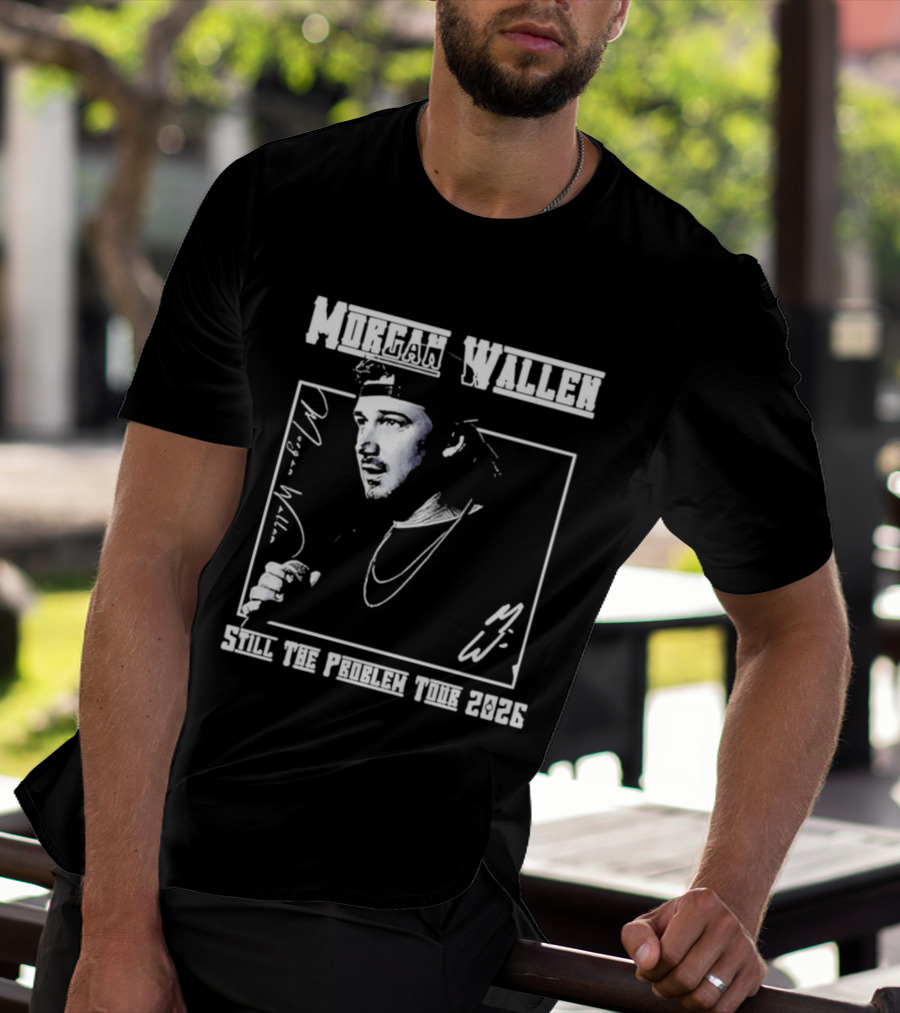 Morgan Wallen Still The Problem Tour 2026 Indianapolis Colts Lucas Oil Stadium T-Shirt