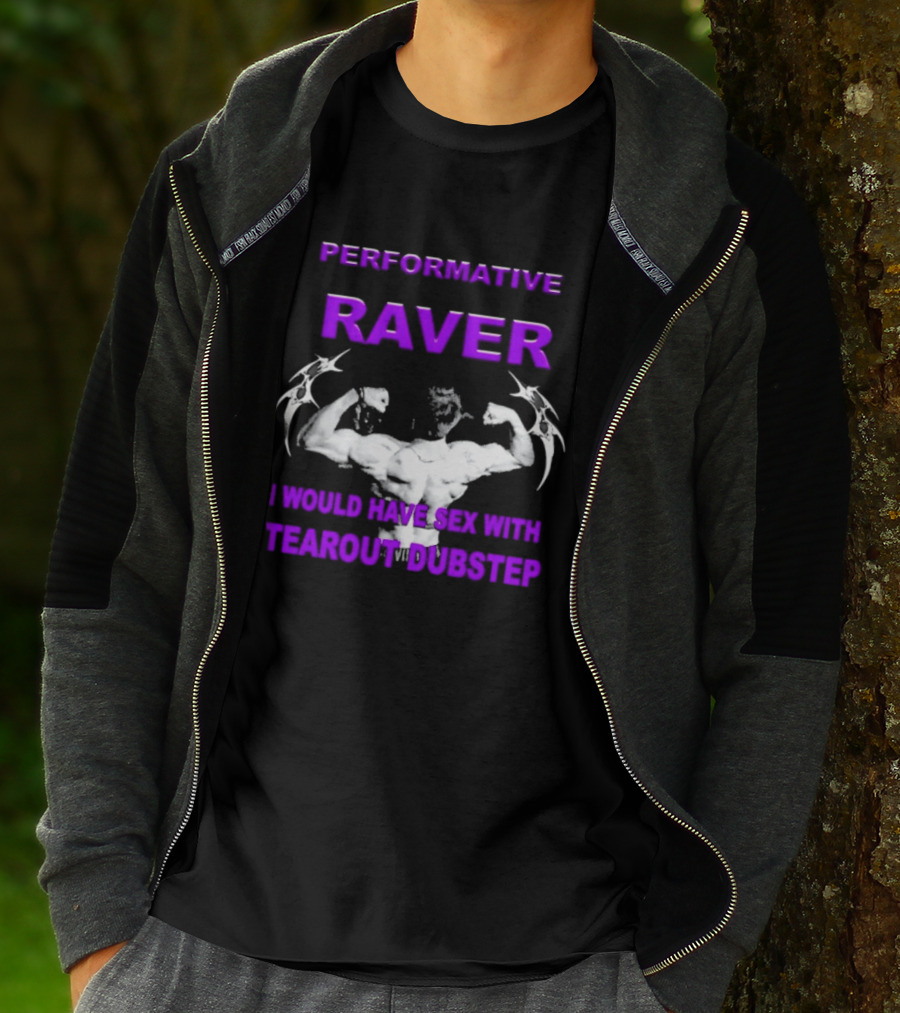 Performative Raver Muscle Flex I Would Have Sex With Tearout Dubstep T-Shirt