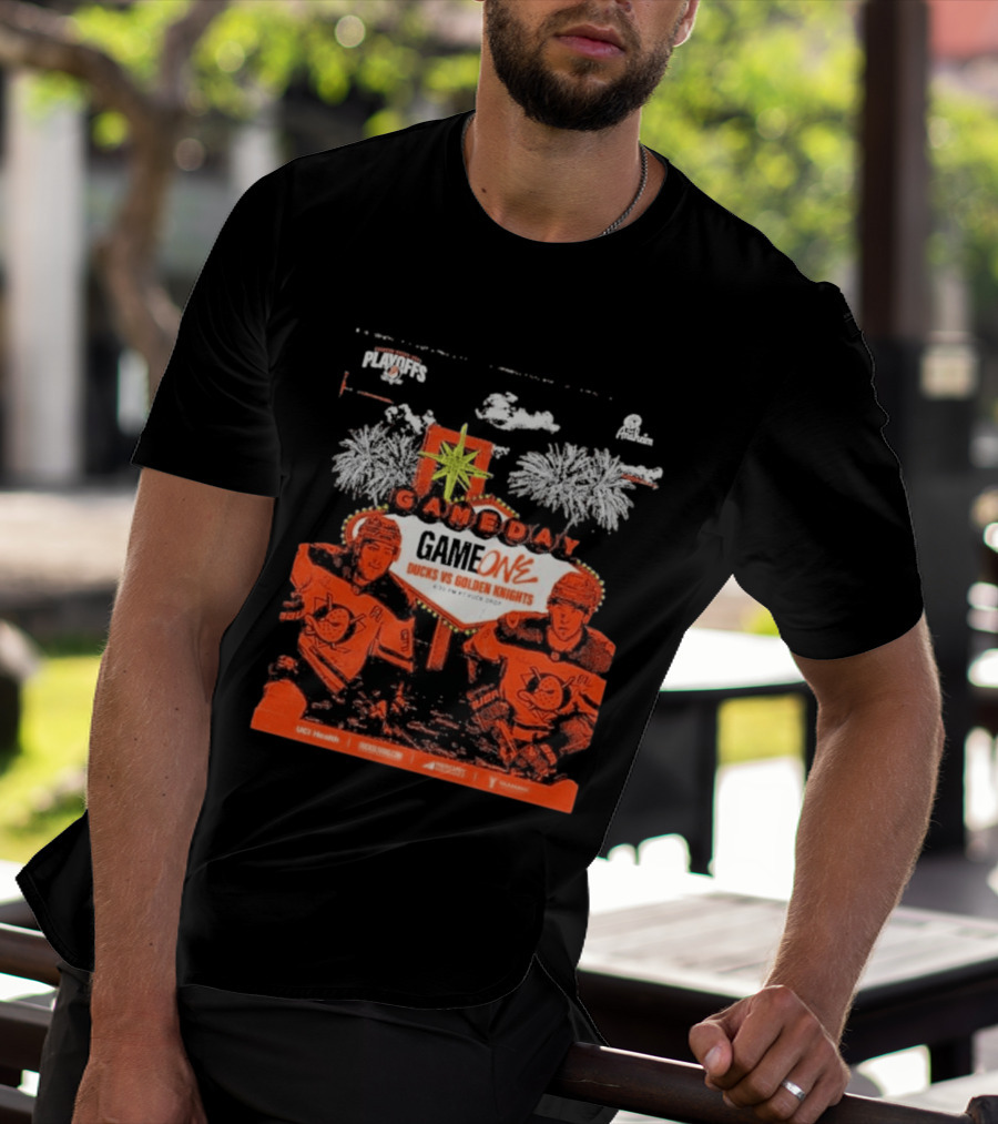 NHL Playoffs Gameday Game One Ducks Vs Vegas Golden Knights 10:30 PM Puck Drop T-Shirt