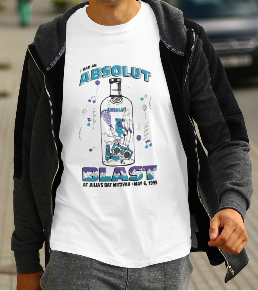 I Had Absolut Blast May 6 1995 Julia's Bat Mitzvah T-Shirt