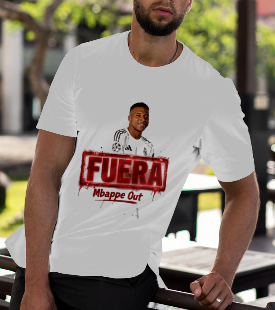 Fuera Mbappe Out Football Jersey Real Madrid T-Shirt