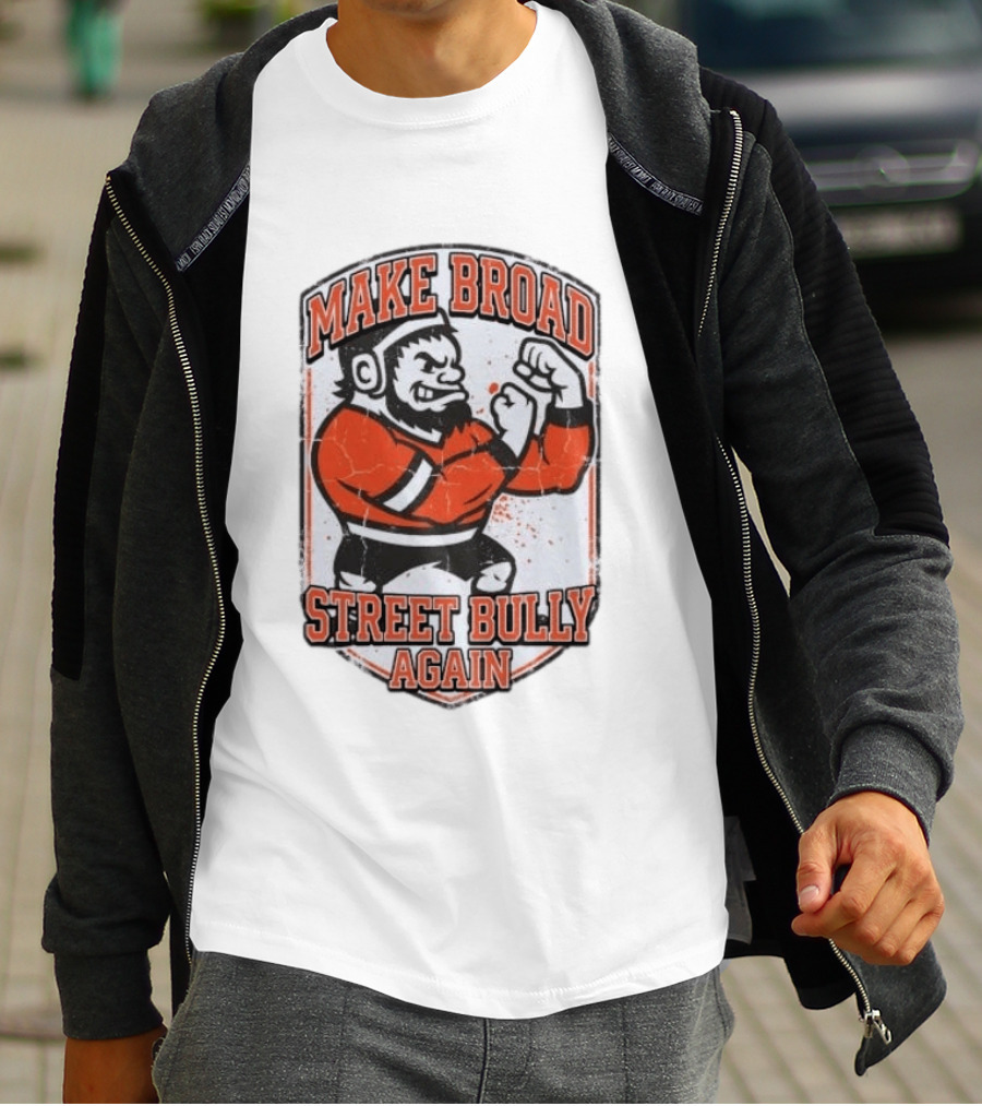 Make Broad Street Bully Again Philadelphia Flyers T-Shirt