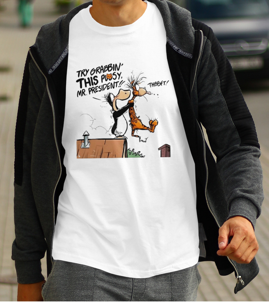 Try Grabbin This Pusy Mr President Comic Style Humor With Cartoon Characters T-Shirt