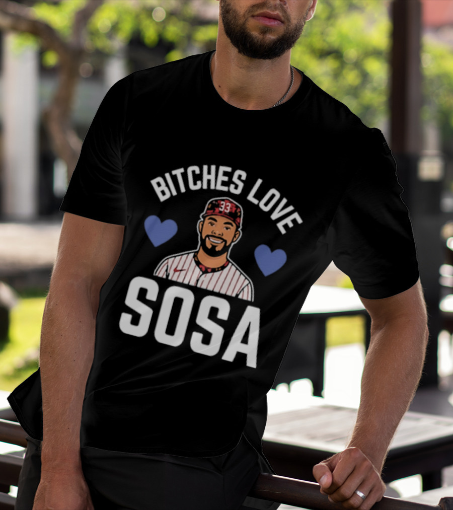 Bitches Love Sosa Edmundo Sosa Baseball Player 33 Hearts T-Shirt