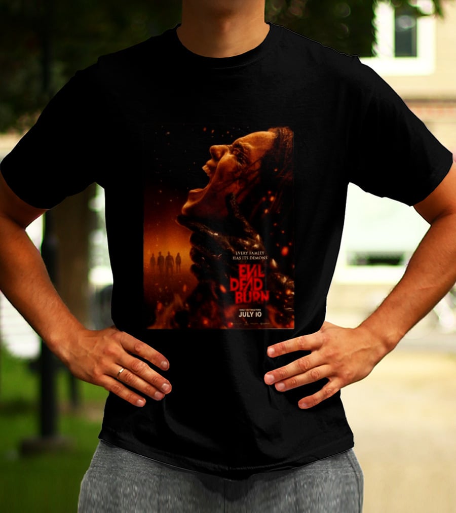 Evil Dead Burn Every Family Has Its Demons July 10 T-Shirt