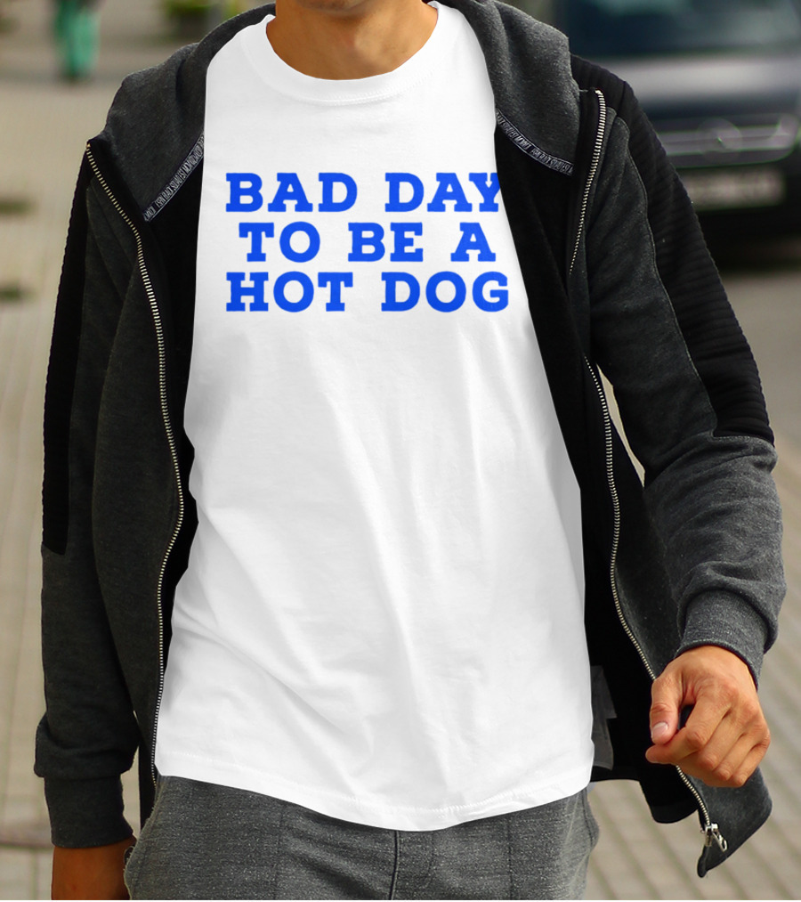 Bad Day To Be A Hot Dog T-Shirt