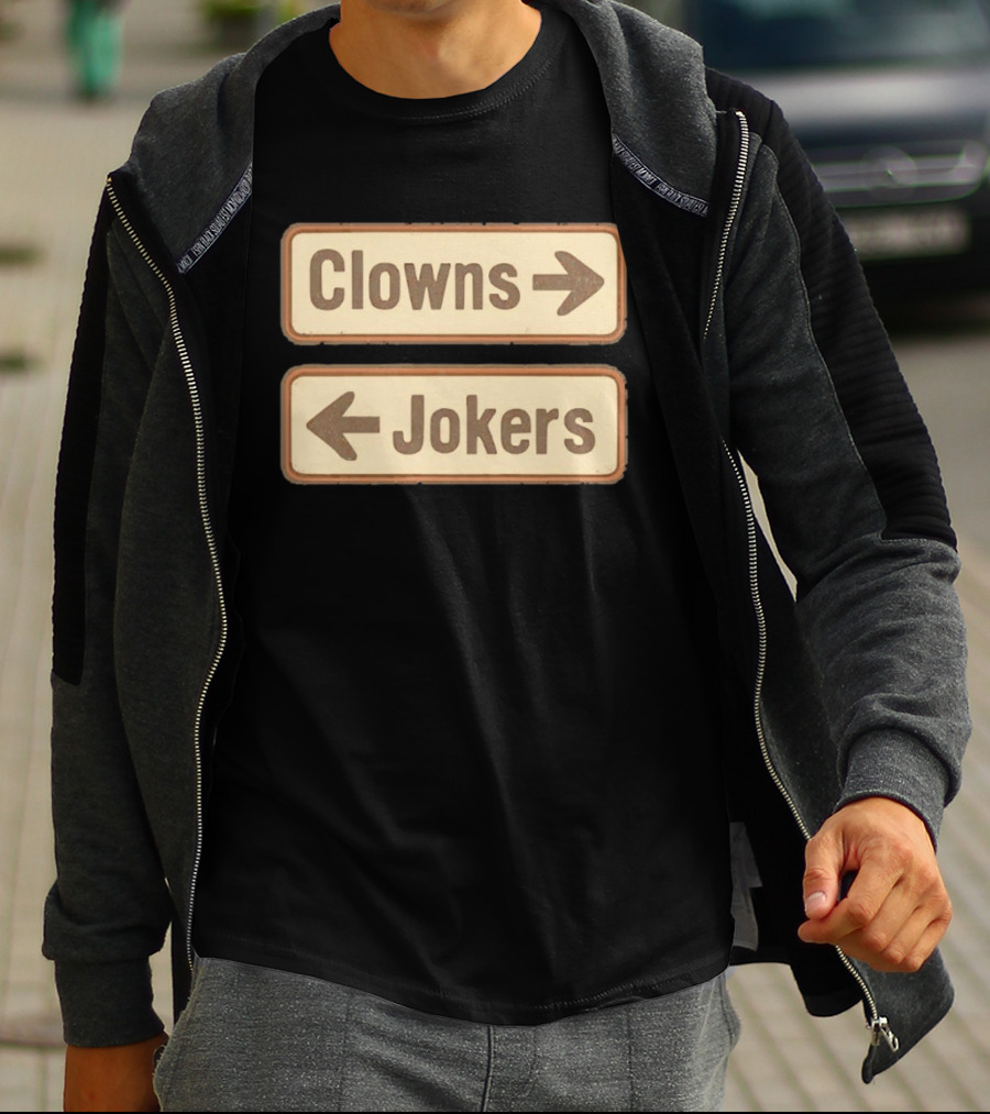 Clowns Jokers Directional Signs Vintage Humor T-Shirt