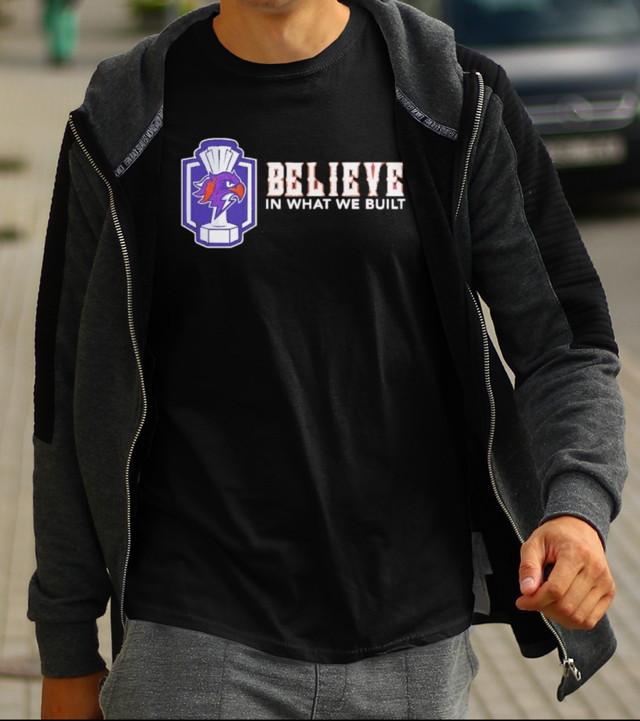 Halifax Thunderbirds Believe In What We Built T-Shirt