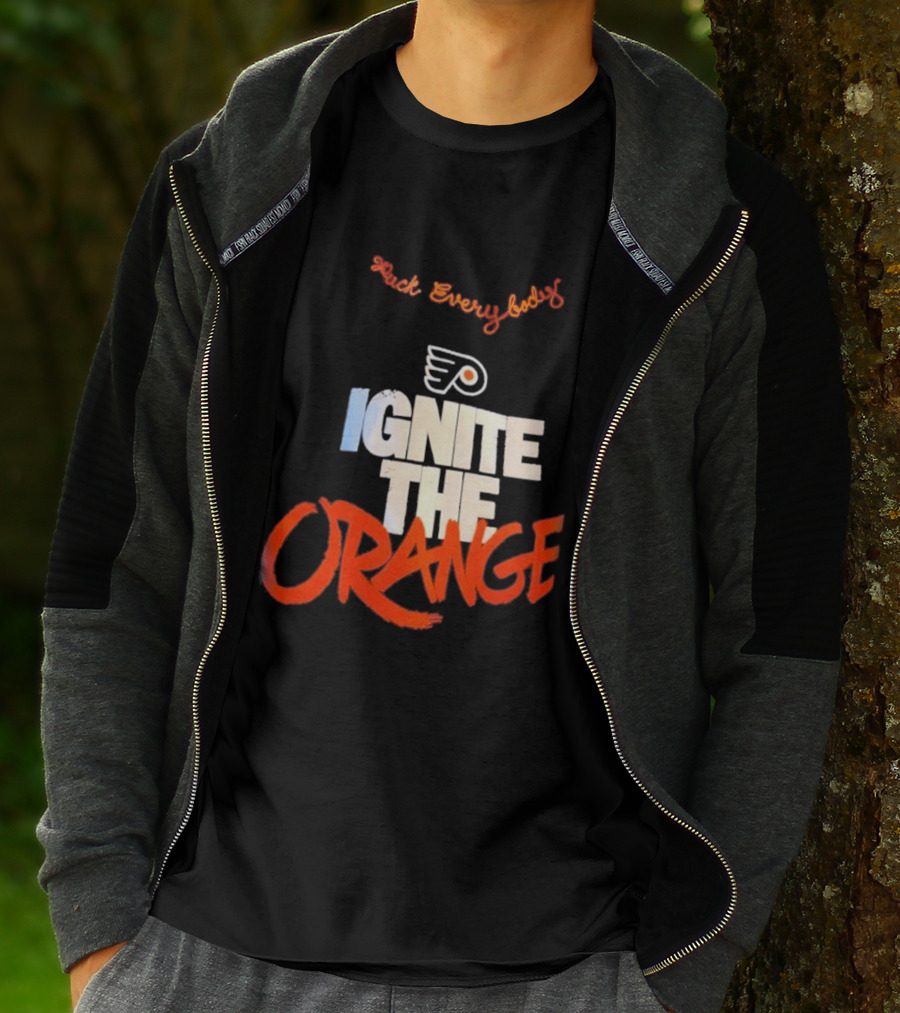Fuck Everybody Ignite The Orange Philadelphia Flyers Hockey 2026 T-Shirt