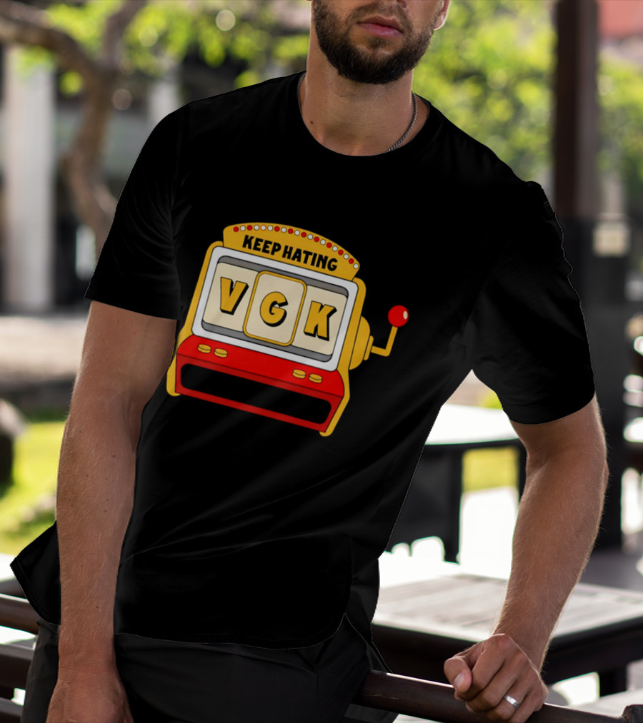 Keep Hating VGK Slot Machine T-Shirt