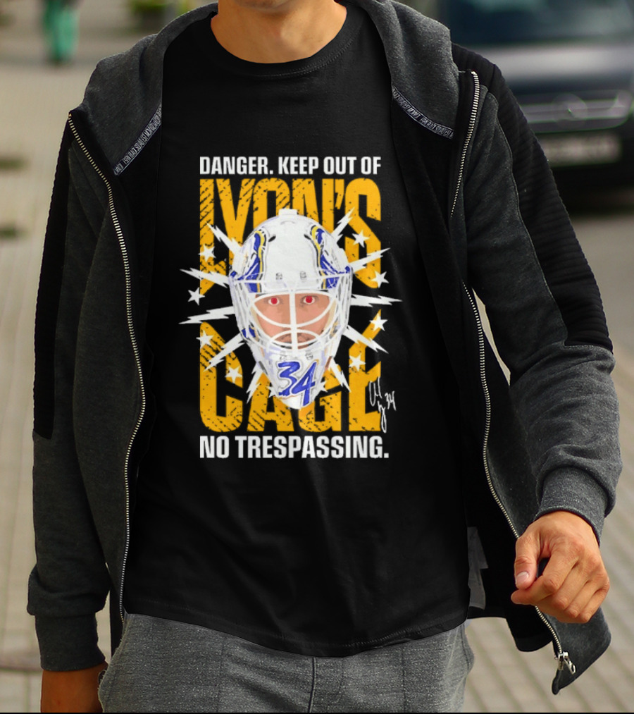 Danger Keep Out Of Lyon's Cage No Trespassing Buffalo Sabres Goaltender 34 T-Shirt