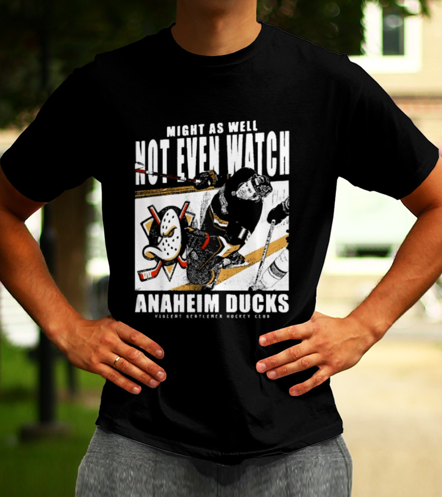 Might As Well Not Even Anaheim Ducks Violent Gentlemen Hockey Club T-Shirt