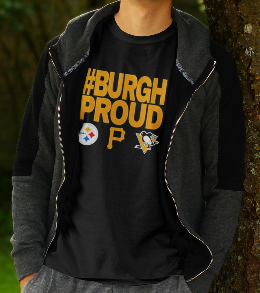 #Burgh Proud Pittsburgh Pirates 2026 Steelers Penguins T-Shirt