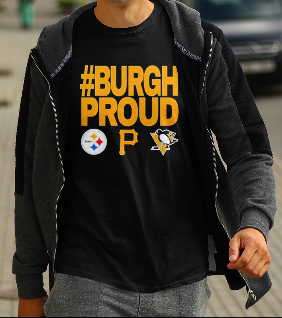 #Burgh Proud Pittsburgh Pirates 2026 Steelers Penguins T-Shirt